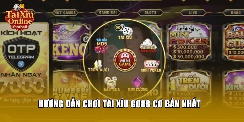 Hướng dẫn chơi tài xỉu Go88 cơ bản nhất