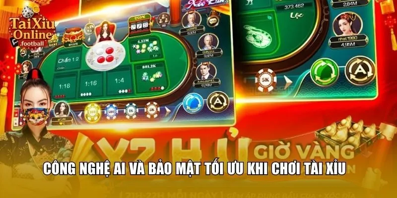 Công nghệ AI và bảo mật tối ưu khi chơi tài xỉu
