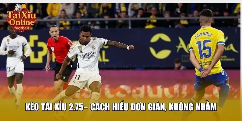 Cách hiểu đơn giản về kèo tài xỉu 2.75