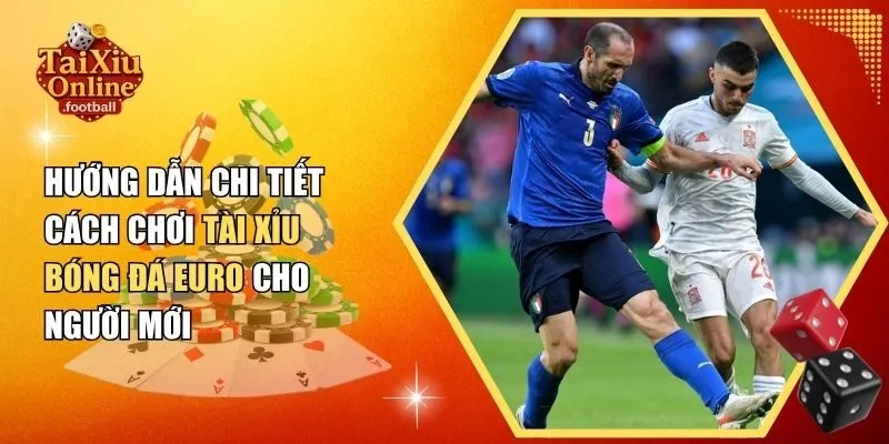 Tài xỉu bóng đá Euro
