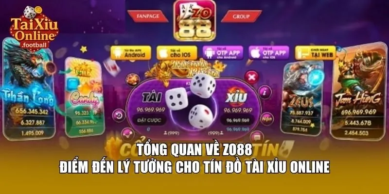 Zo88 – Điểm đến lý tưởng cho tín đồ tài xỉu online